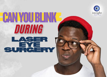 can you blink during laser eye surgery?
