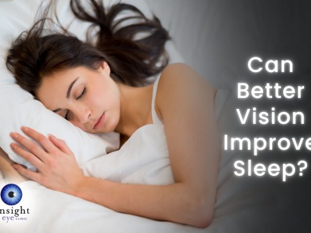 Can Better Vision Improve Sleep?