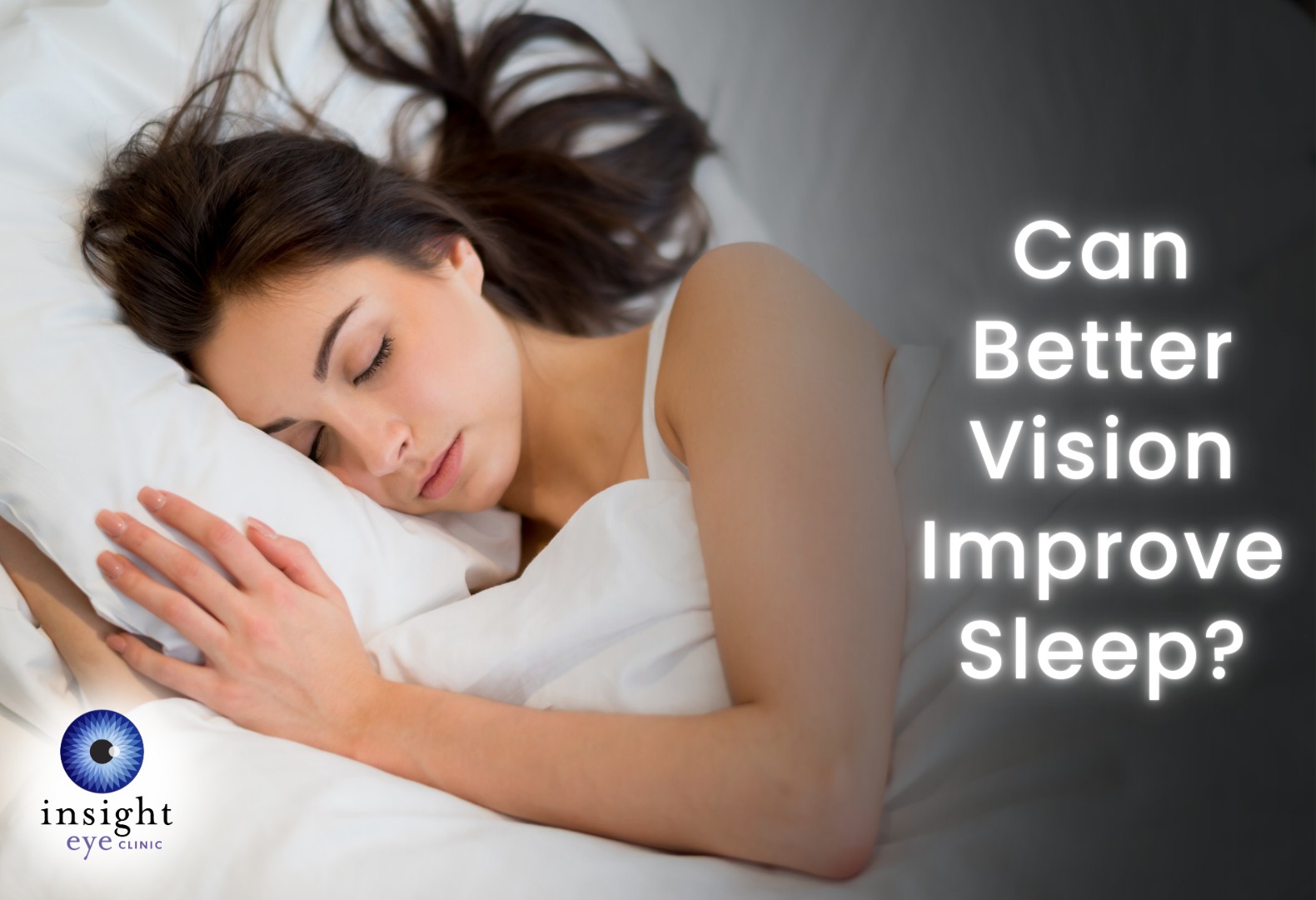 Image of a woman sleeping with blog title 'Can Better Vision Improve Sleep?'