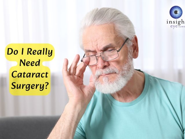 Cataract Surgery – Do I Really Need It?