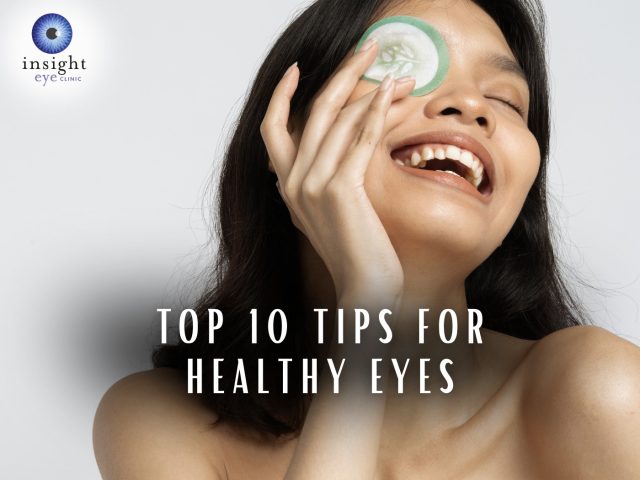Top 10 Tips for Healthy Eyes