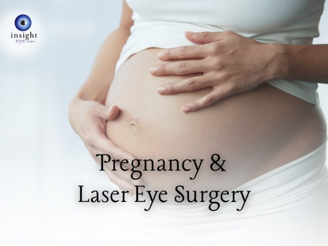 Pregnancy, Breastfeeding and Laser Eye Surgery
