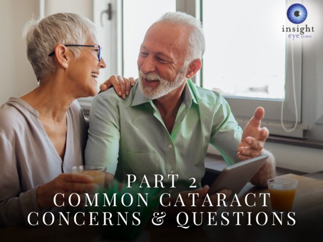 Common Cataract Concerns & Questions Part 2